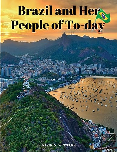 Imagen de archivo de Brazil and Her People of To-day a la venta por California Books