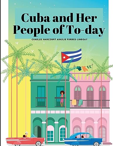 Imagen de archivo de Cuba and Her People of To-day (Paperback) a la venta por Grand Eagle Retail