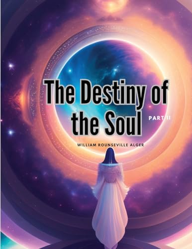 Beispielbild fr The Destiny of the Soul, Part II zum Verkauf von GreatBookPrices