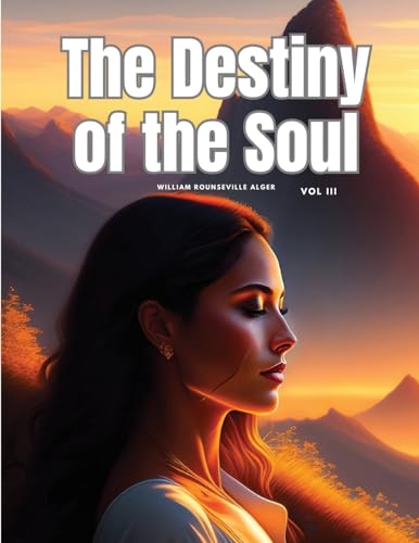 Imagen de archivo de The Destiny of the Soul, Vol III [Soft Cover ] a la venta por booksXpress