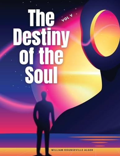 Imagen de archivo de The Destiny of the Soul, Vol V a la venta por GreatBookPrices