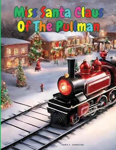 Stock image for Miss Santa Claus Of The Pullman for sale by GreatBookPrices