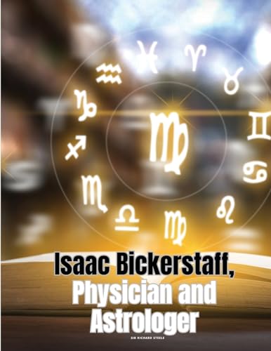 Beispielbild fr Isaac Bickerstaff, Physician and Astrologer zum Verkauf von GreatBookPrices