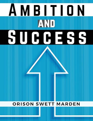 Stock image for Ambition and Success: Orison Swett Marden for sale by GreatBookPrices
