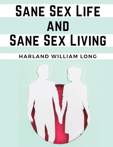 Imagen de archivo de Sane Sex Life and Sane Sex Living a la venta por GreatBookPrices