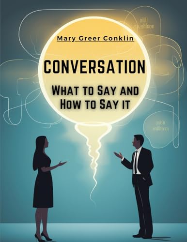 Imagen de archivo de Conversation: What to Say and How to Say it a la venta por GreatBookPrices