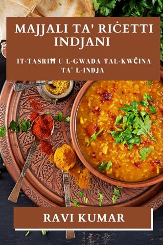9781835594759: Majjali ta' Riċetti Indjani: It-Tasriħ u l-Gwada tal-Kwċina ta' l-Indja (Maltese Edition)