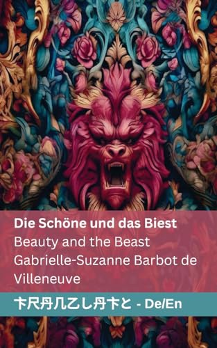 Beispielbild fr Die Schne und das Biest / Beauty and the Beast : Tranzlaty Deutsch English zum Verkauf von Buchpark