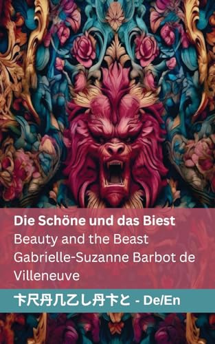 Stock image for Die Schne und das Biest / Beauty and the Beast: Tranzlaty Deutsch English (German Edition) for sale by Ria Christie Collections