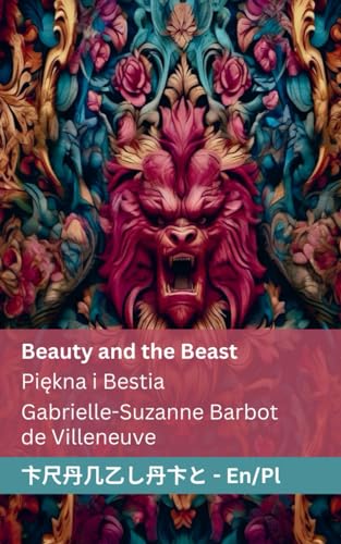 Stock image for Beauty and the Beast / Pi?kna i Bestia: Tranzlaty English Polsku for sale by THE SAINT BOOKSTORE