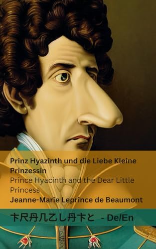 Imagen de archivo de Prinz Hyazinth und die Liebe Kleine Prinzessin / Prince Hyacinth and the Dear Little Princess a la venta por PBShop.store US