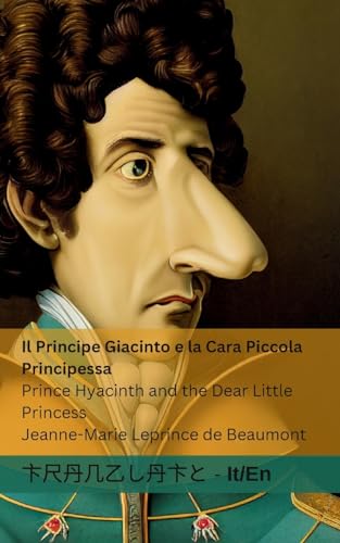 Stock image for Il Il Principe Giacinto e la Cara Piccola Principessa / Prince Hyacinth and the Dear Little Princess for sale by PBShop.store US