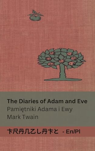 Stock image for The Diaries of Adam and Eve / Pami?tniki Adama i Ewy: Tranzlaty English Polsku (Polish Edition) for sale by GF Books, Inc.