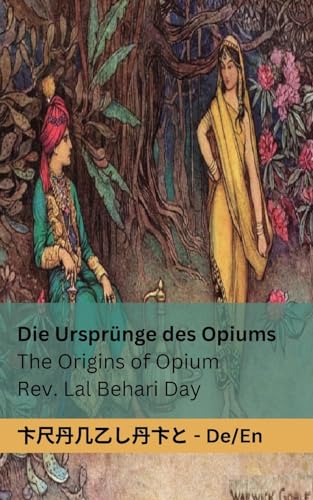 Imagen de archivo de Die Ursprünge des Opiums / The Origins of Opium: Tranzlaty Deutsch English a la venta por THE SAINT BOOKSTORE