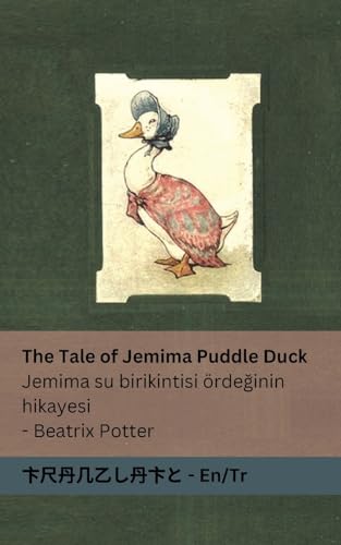 Beispielbild fr The Tale of Jemima Puddle Duck / Jemima su birikintisi  rdeginin hikayesi: Tranzlaty English / Türkçe (Turkish Edition) zum Verkauf von ThriftBooks-Atlanta