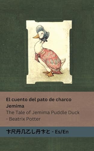 Beispielbild fr El cuento del pato de charco Jemima / The Tale of Jemima Puddle Duck: Tranzlaty Espaol / English zum Verkauf von GreatBookPrices