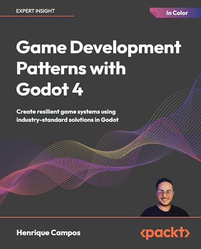 9781835880296: Game Development Patterns with Godot 4: Create resilient game systems using industry-proven solutions in Godot