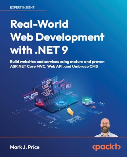 9781835880388: Real-World Web Development with .NET 9: Build websites and services using mature and proven ASP.NET Core MVC, Web API, and Umbraco CMS