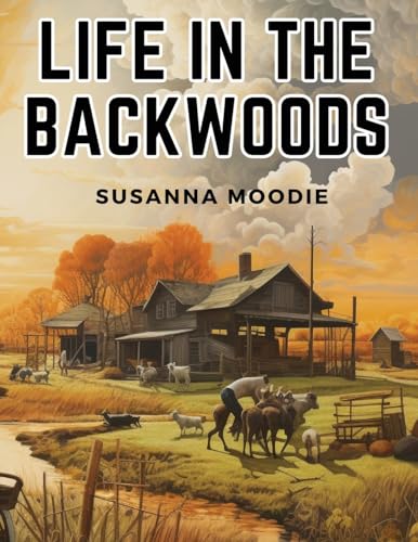 Imagen de archivo de Life in the Backwoods [Soft Cover ] a la venta por booksXpress