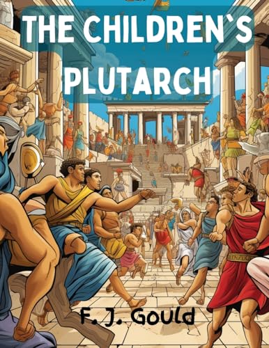 Imagen de archivo de The Children's Plutarch: Tales of the Greeks a la venta por GreatBookPrices