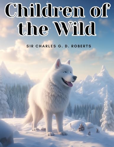Stock image for Children of the Wild for sale by California Books