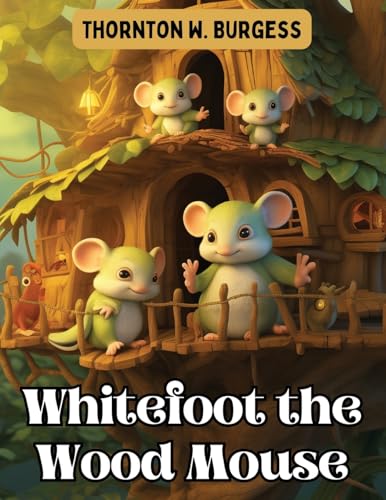 Imagen de archivo de Whitefoot the Wood Mouse a la venta por GreatBookPrices