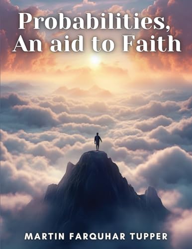 Imagen de archivo de Probabilities, An aid to Faith a la venta por California Books