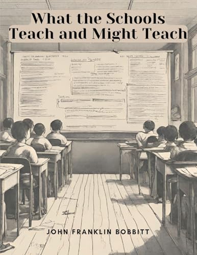 Stock image for What the Schools Teach and Might Teach for sale by GreatBookPrices