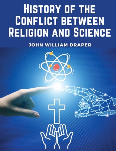 Beispielbild fr History of the Conflict between Religion and Science zum Verkauf von California Books