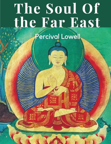Beispielbild fr The Soul Of the Far East zum Verkauf von GreatBookPrices