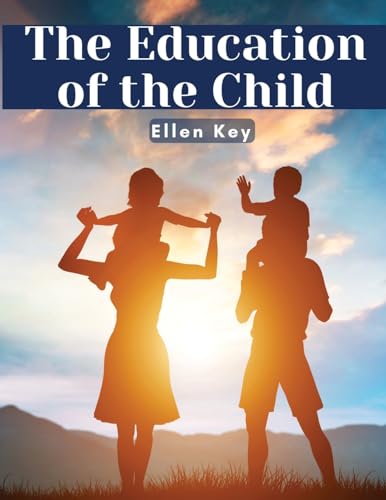 Imagen de archivo de The Education of the Child a la venta por GreatBookPrices