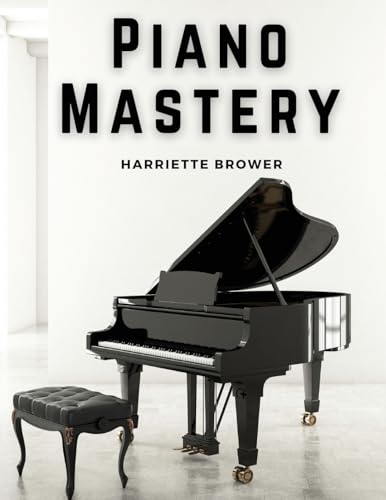 Imagen de archivo de Piano Mastery a la venta por California Books