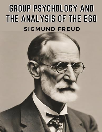 Stock image for Group Psychology and the Analysis of the Ego for sale by GreatBookPrices