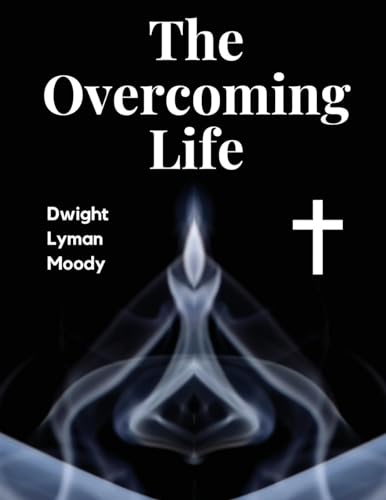 Stock image for The Overcoming Life for sale by GreatBookPrices
