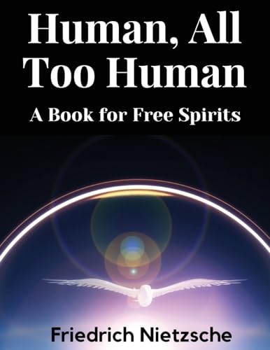 Beispielbild fr Human, All Too Human: A Book for Free Spirits zum Verkauf von California Books