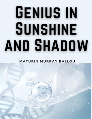 Imagen de archivo de Genius in Sunshine and Shadow a la venta por GreatBookPrices