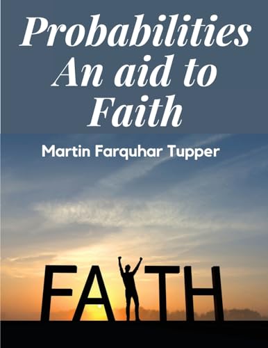 Stock image for Probabilities: An aid to Faith for sale by California Books
