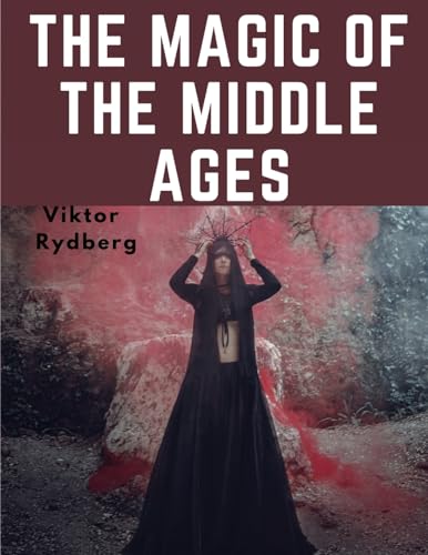 Stock image for The Magic Of The Middle Ages for sale by California Books