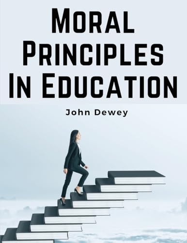 Beispielbild fr Moral Principles In Education zum Verkauf von GreatBookPrices