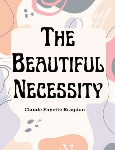 Stock image for The Beautiful Necessity for sale by GreatBookPrices