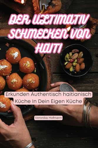 Stock image for Der Ultimativ Schmecken Von Haiti for sale by PBShop.store US