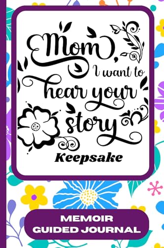 Stock image for Mom, I Want To Hear Your Story Keepsake for sale by PBShop.store US