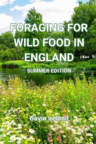 Imagen de archivo de Foraging for Wild Food in England - Summer edition a la venta por PBShop.store US