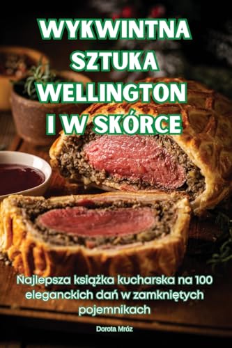 Stock image for Wykwintna Sztuka Wellington I W Skrce (Paperback) for sale by Grand Eagle Retail
