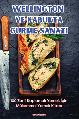 Stock image for Wellington Ve Kabukta Gurme Sanati (Turkish Edition) for sale by California Books