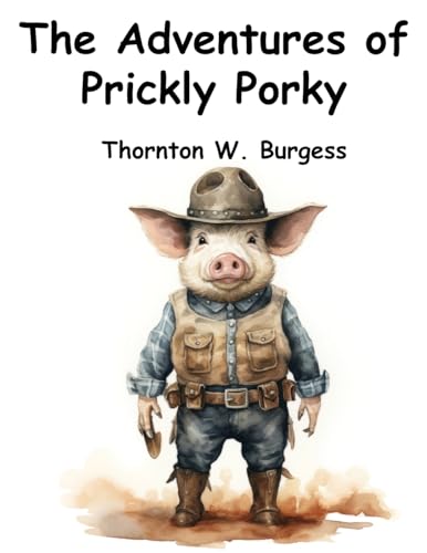Stock image for The Adventures of Prickly Porky for sale by California Books