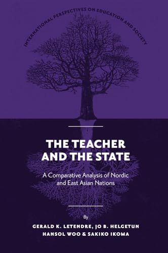 Immagine stock per The Teacher and the State: A Comparative Analysis of Nordic and East Asian Nations