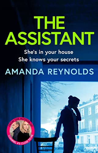 Beispielbild fr The Assistant: An unforgettable psychological thriller from bestseller Amanda Reynolds, author of Close to Me - now a major TV series zum Verkauf von WorldofBooks