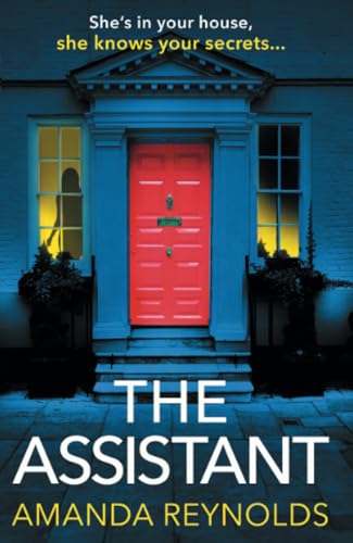 Stock image for The Assistant: An unforgettable psychological thriller from bestseller Amanda Reynolds, author of Close to Me - now a major TV series for sale by WorldofBooks