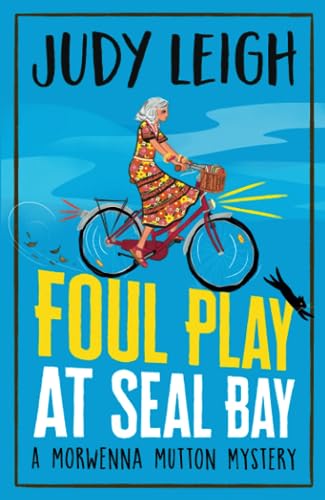 Beispielbild fr Foul Play at Seal Bay: The start of a page-turning cozy murder mystery series from USA Today bestseller Judy Leigh (The Morwenna Mutton Mysteries, 1) zum Verkauf von WorldofBooks